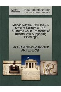 Marvin Dayan, Petitioner, V. State of California. U.S. Supreme Court Transcript of Record with Supporting Pleadings