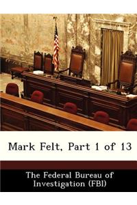 Mark Felt, Part 1 of 13