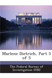 Marlene Dietrich, Part 5 of 5