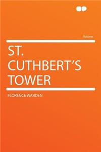 St. Cuthbert's Tower