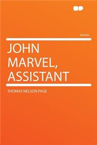 John Marvel, Assistant