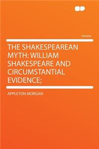 The Shakespearean Myth