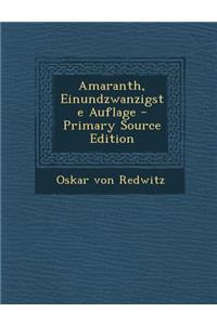 Amaranth, Einundzwanzigste Auflage