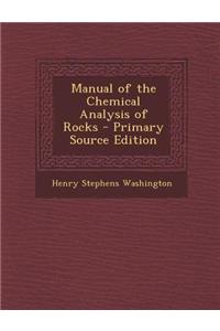 Manual of the Chemical Analysis of Rocks