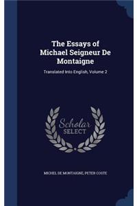 The Essays of Michael Seigneur de Montaigne