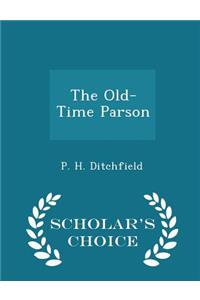 The Old-Time Parson - Scholar's Choice Edition