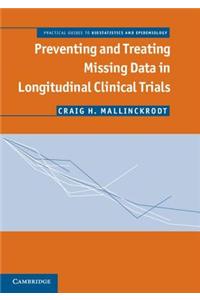 Preventing and Treating Missing Data in Longitudinal Clinical Trials