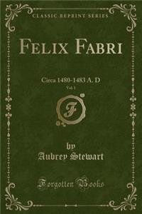 Felix Fabri, Vol. 1