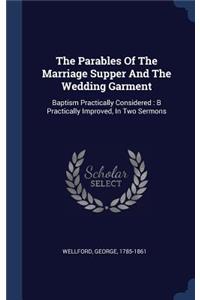 Parables Of The Marriage Supper And The Wedding Garment