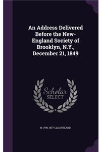 Address Delivered Before the New-England Society of Brooklyn, N.Y., December 21, 1849