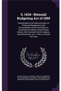 S. 1434--Biennial Budgeting Act of 1995