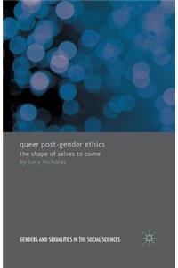 Queer Post-Gender Ethics