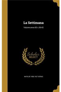 Settimana; Volume anno 02 v.36-43