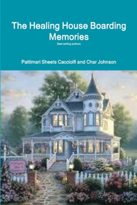 Healing House Boarding Memories