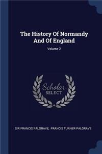 The History Of Normandy And Of England; Volume 2