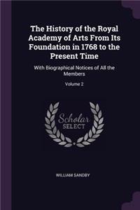History of the Royal Academy of Arts From Its Foundation in 1768 to the Present Time