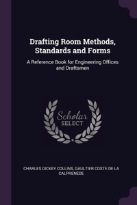 Drafting Room Methods, Standards and Forms