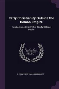 Early Christianity Outside the Roman Empire