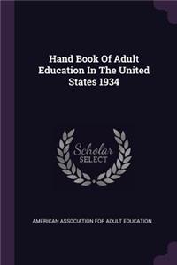 Hand Book of Adult Education in the United States 1934