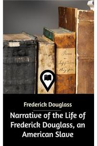 Narrative of the Life of Frederick Douglass, an American Slave