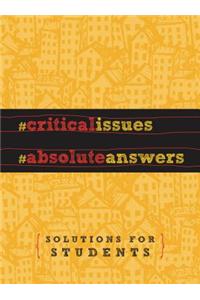 Critical Issues, Absolute Answers: Solutions for Students: Solutions for Students