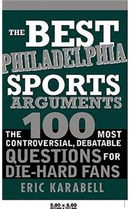 Best Philadelphia Sports Arguments