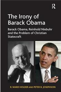 The Irony of Barack Obama