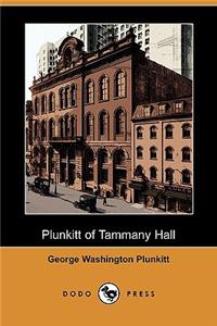 Plunkitt of Tammany Hall (Dodo Press)