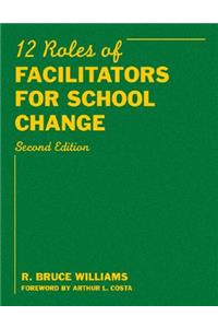 Twelve Roles of Facilitators for School Change