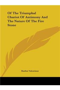 Of The Triumphal Chariot Of Antimony And The Nature Of The Fire Stone