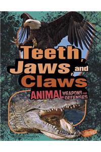 Animal Weapons and Defenses Teeth, Claws, and Jaws Animal Weapons and Defenses
