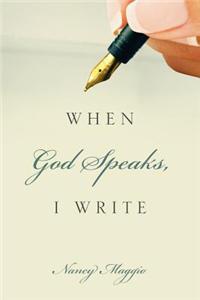 When God Speaks, I Write
