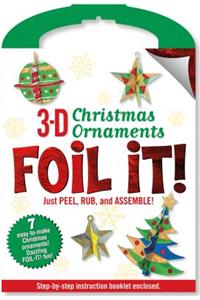 3D Foil It: Christmas Ornaments