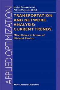 Transportation and Network Analysis: Current Trends