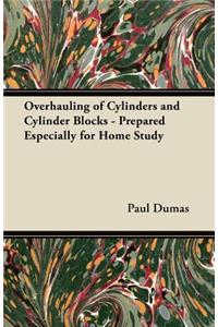 Overhauling of Cylinders and Cylinder Blocks - Prepared Especially for Home Study