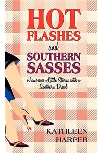 Hot Flashes and Southern Sasses