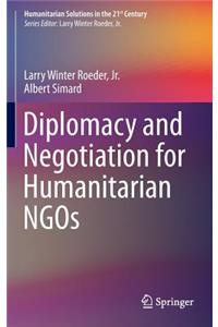 Diplomacy and Negotiation for Humanitarian NGOs