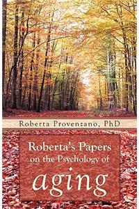 Roberta's Papers on the Psychology of Aging