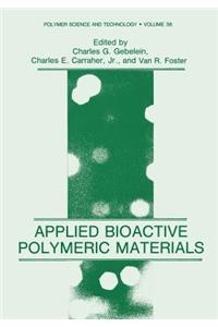 Applied Bioactive Polymeric Materials