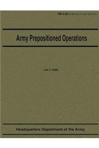 Army Prepositioned Operations (FM 3-35.1)