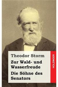 Zur Wald- und Wasserfreude / Die Söhne des Senators