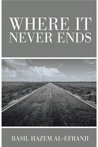 Where It Never Ends