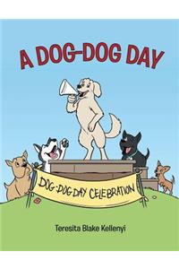 A Dog-Dog Day