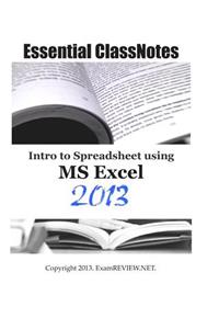 Essential ClassNotes Intro to Spreadsheet using MS Excel 2013