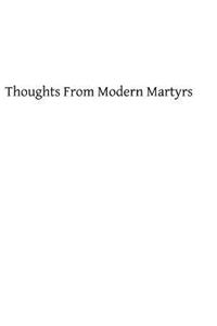 Thoughts From Modern Martyrs