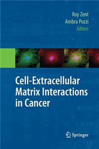 Cell-Extracellular Matrix Interactions in Cancer