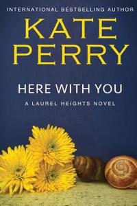 Here with You
