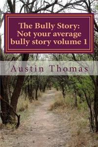 The Bully Story