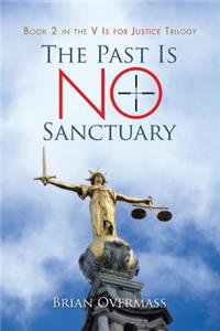 The Past Is No Sanctuary
