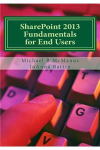 SharePoint 2013 Fundamentals for End Users